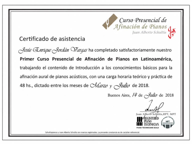 Certificado de asistencia: Primer Curso Presencial de Afinación de Pianos en Latinoamérica, Juan Alberto Schultis, Buenos Aires, 2018